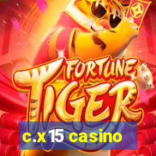 c.x15 casino